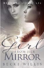 The Girl from Her Mirror (Mirrors Don't Lie Mystery Series) (Volume 1)