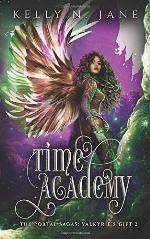 Time Academy (The Portal Sagas: Valkyrie's Gift)