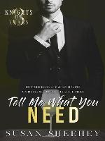 Tell Me What You Need