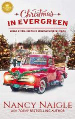 Christmas In Evergreen: Based on the Hallmark Channel Original Movie