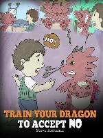 Train Your Dragon to Accept NO
