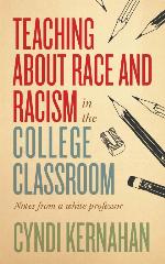 Teaching about Race and Racism in the College Classroom