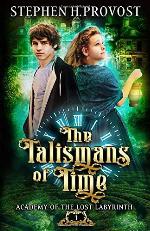 The Talismans of Time (Academy of the Lost Labyrinth)