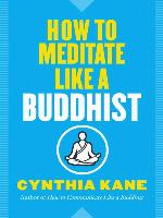 How to Meditate Like a Buddhist