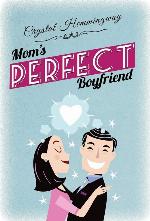 Mom's Perfect Boyfriend
