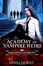 Academy of Vampire Heirs: Blood Sources 102 (AoVH)
