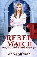 Rebel Match (The Royale Vampire Heirs)
