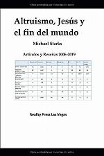 Altruismo, Jesús y el Fin del Mundo --Artículos y Reseñas 2006-2020