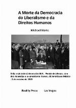 A Morte da Democracia do Liberalismo e da   Direitos Humanos (Portuguese Edition)