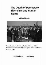 The Death of Democracy, Liberalism and Human Rights