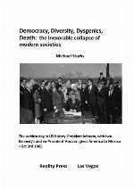 Democracy, Diversity, Dysgenics, Death
