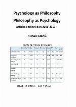 Psychology as Philosophy, Philosophy as Psychology - Articles and Reviews 2006-2019