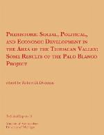 Prehistoric social, political, and economic development in the area of the Tehuacan Valley : some results of the Palo Blanco project