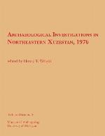 Archaeological investigations in northeastern Xuzestan, 1976