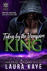 Taken by the Vampire King (Vampire Warrior Kings)