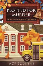 Plotted For Murder (St. Marin's Cozy Mystery Series)