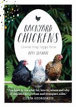 Backyard chickens : how to keep happy hens