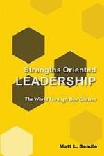 Strengths oriented leadership : the world through bee glasses