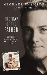 The Way of the Father: Lessons from My Dad, Truths about God