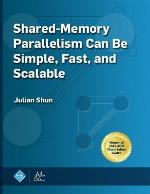 Shared-Memory Parallelism Can Be Simple, Fast, and Scalable