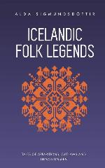 Icelandic Folk Legends: Tales of apparitions, outlaws and things unseen
