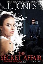 The Secret Affair: A Jennifer Morgan Suspense Novel &ndash; Book 1 (Jennifer Morgan Suspense Thriller)