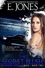 The Secret Blush: A Jennifer Morgan Novel &ndash; Book 2 (Jennifer Morgan Suspense Thriller)