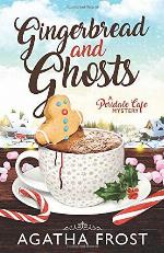 Gingerbread and Ghosts (Peridale Cafe Cozy Mystery)