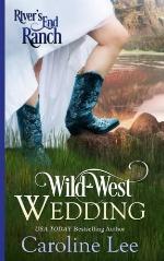 Wild West Wedding (River's End Ranch) (Volume 9)