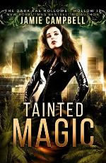 Tainted Magic (Dark Fae Hollow) (Volume 13)