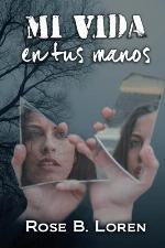 Mi vida en tus manos (Spanish Edition)