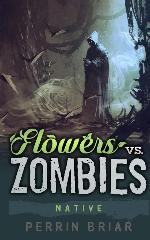 Flowers Vs. Zombies: Native (Volume 5)