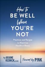 How to be well when you're not