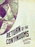 Return of the Continuums