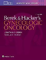 Berek and Hacker&rsquo;s Gynecologic Oncology