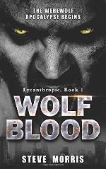 Wolf Blood: The Werewolf Apocalypse Begins (Lycanthropic)