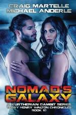 Nomad's Galaxy: A Kurtherian Gambit Series (Terry Henry Walton Chronicles) (Volume 10)