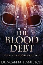 The Blood Debt: Wolf of the North Book 3 (Volume 3)