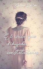El chico que dibujaba constelaciones (Spanish Edition)