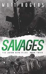 Savages: A Jason King Thriller (The Jason King Files)