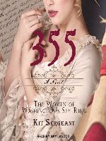 355--A Novel--The Women of Washington's Spy Ring
