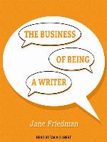 The Business of Being a Writer