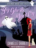 Big Ghosts Don't Cry