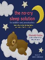 The No-Cry Sleep Solution for Toddlers and Preschoolers