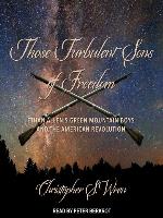 Those Turbulent Sons of Freedom