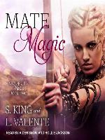 Mate Magic--A Paranormal Reverse Harem Romance