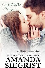 Mistletoe Magic (A Holiday Romance Novel)