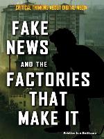 Fake News and the Factories That Make It