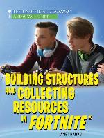 Building Structures and Collecting Resources in Fortnite
