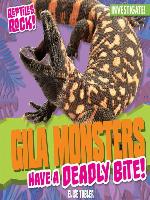 Gila Monsters Have a Deadly Bite!